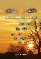 On Ne Choisit Pas Sa Famille... on La Crze di Marie Romano edito da Lulu.com