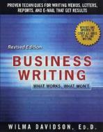 Business Writing: What Works, What Won't di Wilma Davidson edito da GRIFFIN