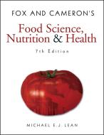 Fox and Cameron's Food Science, Nutrition & Health di Michael E. J. Lean edito da Taylor & Francis Ltd