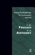 Group Psychotherapy di E.J. Anthony edito da Taylor & Francis Ltd
