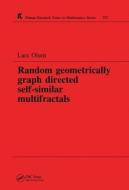 Random Geometrically Graph Directed Self-similar Multifractals di Lars Olsen edito da Taylor & Francis Ltd
