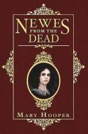 Newes From The Dead di Mary Hooper edito da Random House Children\'s Publishers Uk