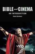 Bible and Cinema di Adele (University of Ottawa Reinhartz edito da Taylor & Francis Ltd