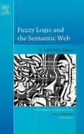 Fuzzy Logic and the Semantic Web edito da ELSEVIER