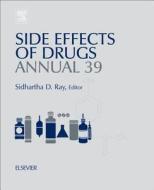 Side Effects of Drugs Annual: A Worldwide Yearly Survey of New Data in Adverse Drug Reactions edito da ELSEVIER