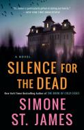 Silence for the Dead di Simone St James edito da NEW AMER LIB