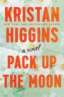 Pack Up the Moon di Kristan Higgins edito da BERKLEY BOOKS