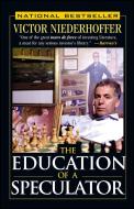 The Education of a Speculator di Victor Niederhoffer edito da WILEY
