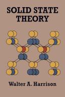 Solid State Theory di Walter A. Harrison, Physics edito da DOVER PUBN INC