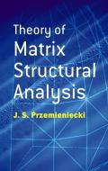 Theory of Matrix Structural Analysis di J. S. Przemieniecki edito da DOVER PUBN INC