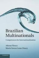 Brazilian Multinationals di Afonso Fleury, Maria Tereza Leme Fleury edito da Cambridge University Press