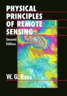Physical Principles Of Remote Sensing di W.g. Rees edito da Cambridge University Press