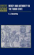 Mercy and Authority in the Tudor State di K. J. Kesselring edito da Cambridge University Press