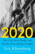 2020: The Year the World Cracked Open di Eric Klinenberg edito da KNOPF