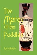 The Mercy of the Puddles di Ron Gillespie edito da AUTHORHOUSE