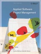 Applied Software Project Management di Andrew Stellman, Jennifer Greene edito da O'Reilly Media, Inc, USA