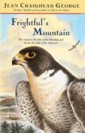 Frightful's Mountain di Jean Craighead George edito da TURTLEBACK BOOKS