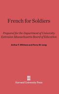 French for Soldiers di Arthur F. Whittem, Percy W. Long edito da Harvard University Press