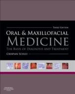 Oral and Maxillofacial Medicine di Crispian Scully edito da Elsevier LTD, Oxford