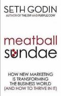 Meatball Sundae di Seth Godin edito da Little, Brown Book Group