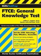 FTCE: General Knowledge Test di Jeffrey S. Kaplan, Sandra Luna McCune edito da CLIFFS NOTES