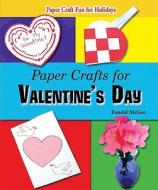 Paper Crafts for Valentine's Day di Randel McGee edito da Enslow Elementary