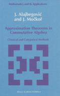 Approximation Theorems in Commutative Algebra di J. Alajbegovic, J. Mockor edito da Springer Netherlands