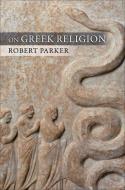 On Greek Religion di Robert Parker edito da Cornell University Press