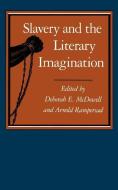 Slavery and the Literary Imagination di Deborah E. McDowell edito da Johns Hopkins University Press