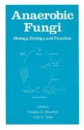 Anaerobic Fungi di Douglas O. Mountfort edito da Taylor & Francis Inc