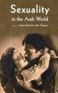 Sexuality in the Arab World di Samir Khalaf edito da SAQI BOOKS