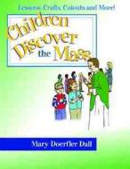 Children Discover The Mass di Mary Doerfler Dall edito da Ave Maria Press