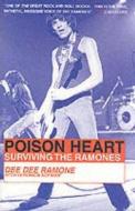 Poison Heart di Dee Dee Ramone, Veronica Kofman edito da Saf Publishing Ltd