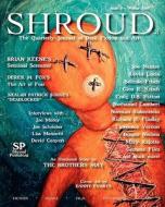Shroud 8: The Quarterly Journal of Dark Fiction and Art di Brian Keene, Kealan Patrick Burke, Kevin Lucia edito da Shroud Publishing, LLC