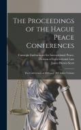The Proceedings of the Hague Peace Conferences: The Conferences of 1899 and 1907 Index Volume di James Brown Scott edito da LEGARE STREET PR