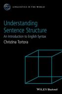 Understanding Sentence Structure di Christina Tortora edito da John Wiley & Sons Inc