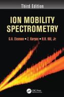 Ion Mobility Spectrometry di G. A. Eiceman, Z. Karpas edito da Taylor & Francis Ltd