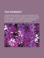 Ted Kennedy: Ted Kennedy, Chappaquiddick di Books Llc edito da Books LLC, Wiki Series