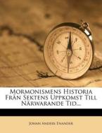 Mormonismens Historia Fr N Sektens Uppko di Johan Anders Enander edito da Nabu Press