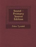 Sound di John Tyndall edito da Nabu Press