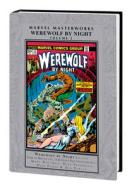 Marvel Masterworks: Werewolf by Night Vol. 2 di Marv Wolfman, Mike Ploog edito da MARVEL COMICS GROUP