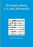 Il brand urbano e il caso Maranello Il brand urbano e il caso Maranello