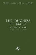 The Duchess of Malfi di John Webster edito da BLOOMSBURY 3PL