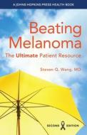 Beating Melanoma di Steven Q. Wang edito da Johns Hopkins University Press