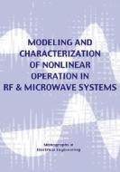 Modeling & Characterization of Nonlinear RF and Microwave Systems (Electrical Engineering) di A. L. Walker edito da Wexford College Press