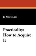 Practicality di R. Nicolle edito da Wildside Press