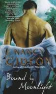 Bound By Moonlight di Nancy Gideon edito da Simon & Schuster