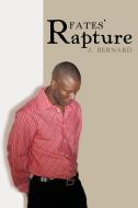 Fates' Rapture di J. Bernard edito da AuthorHouse