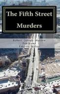 The Fifth Street Murders di Rabboni Makar edito da Createspace
