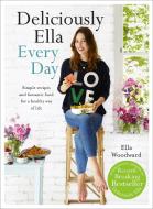 Deliciously Ella Every Day di Ella Woodward edito da Hodder And Stoughton Ltd.